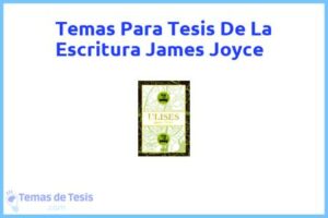 Tesis de La Escritura James Joyce: Ejemplos y temas TFG TFM