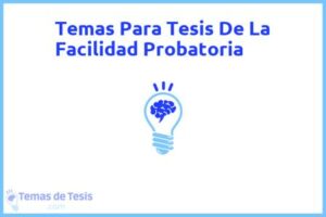 Tesis de La Facilidad Probatoria: Ejemplos y temas TFG TFM