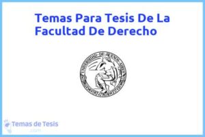 Tesis de La Facultad De Derecho: Ejemplos y temas TFG TFM