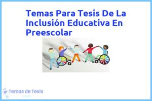 Tesis de La Inclusión Educativa En Preescolar: Ejemplos y temas TFG TFM