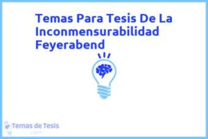 Tesis de La Inconmensurabilidad Feyerabend: Ejemplos y temas TFG TFM