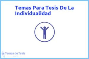 Tesis de La Individualidad: Ejemplos y temas TFG TFM