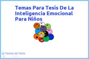 Tesis de La Inteligencia Emocional Para Niños: Ejemplos y temas TFG TFM