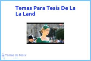Tesis de La La Land: Ejemplos y temas TFG TFM