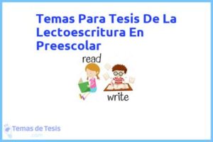 Tesis de La Lectoescritura En Preescolar: Ejemplos y temas TFG TFM
