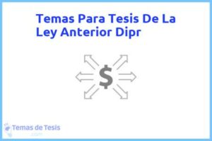 Tesis de La Ley Anterior Dipr: Ejemplos y temas TFG TFM