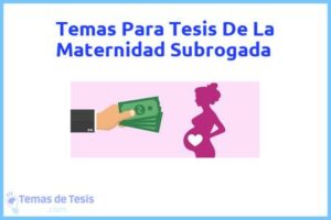 Tesis de La Maternidad Subrogada: Ejemplos y temas TFG TFM
