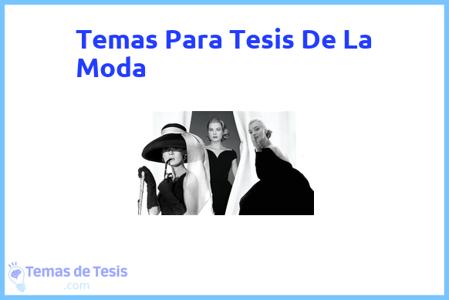temas de tesis de La Moda, ejemplos para tesis en La Moda, ideas para tesis en La Moda, modelos de trabajo final de grado TFG y trabajo final de master TFM para guiarse