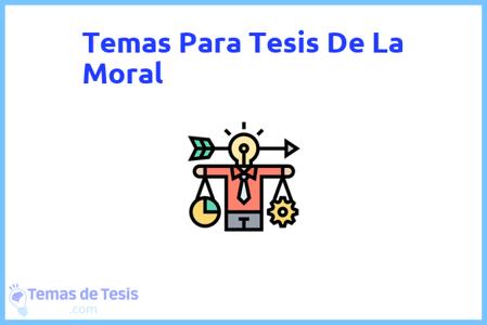 temas de tesis de La Moral, ejemplos para tesis en La Moral, ideas para tesis en La Moral, modelos de trabajo final de grado TFG y trabajo final de master TFM para guiarse