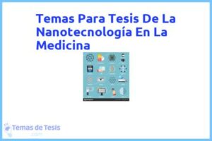 Tesis de La Nanotecnología En La Medicina: Ejemplos y temas TFG TFM