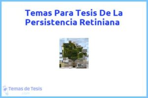 Tesis de La Persistencia Retiniana: Ejemplos y temas TFG TFM