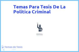 Tesis de La Politica Criminal: Ejemplos y temas TFG TFM