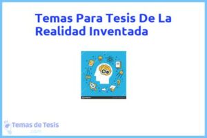 Tesis de La Realidad Inventada: Ejemplos y temas TFG TFM