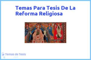 Tesis de La Reforma Religiosa: Ejemplos y temas TFG TFM