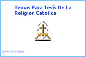 Tesis de La Religion Catolica: Ejemplos y temas TFG TFM