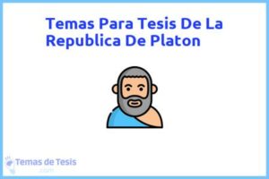 Tesis de La Republica De Platon: Ejemplos y temas TFG TFM