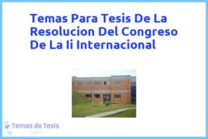 Tesis de La Resolucion Del Congreso De La Ii Internacional: Ejemplos y temas TFG TFM