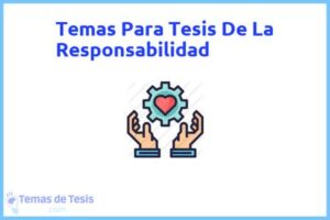 Tesis de La Responsabilidad: Ejemplos y temas TFG TFM