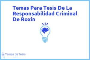 Tesis de La Responsabilidad Criminal De Roxin: Ejemplos y temas TFG TFM