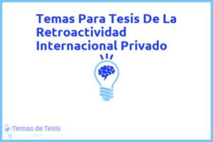Tesis de La Retroactividad Internacional Privado: Ejemplos y temas TFG TFM