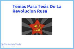Tesis de La Revolucion Rusa: Ejemplos y temas TFG TFM