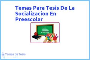 Tesis de La Socializacion En Preescolar: Ejemplos y temas TFG TFM