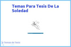 Tesis de La Soledad: Ejemplos y temas TFG TFM