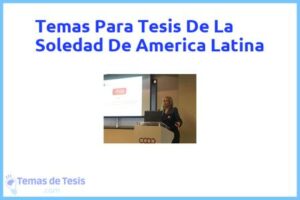 Tesis de La Soledad De America Latina: Ejemplos y temas TFG TFM