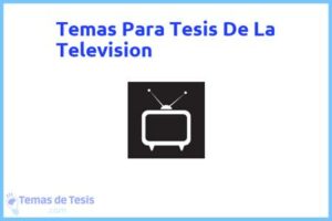 Tesis de La Television: Ejemplos y temas TFG TFM