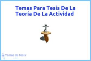 Tesis de La Teoría De La Actividad: Ejemplos y temas TFG TFM