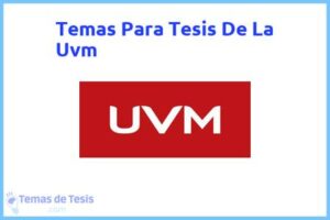 Tesis de La Uvm: Ejemplos y temas TFG TFM