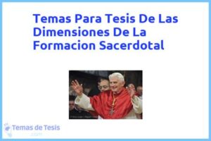 Tesis de Las Dimensiones De La Formacion Sacerdotal: Ejemplos y temas TFG TFM