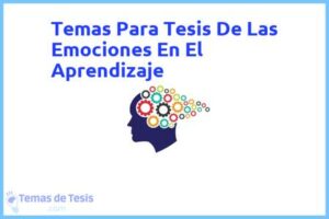 Tesis de Las Emociones En El Aprendizaje: Ejemplos y temas TFG TFM