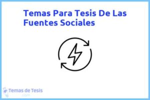 Tesis de Las Fuentes Sociales: Ejemplos y temas TFG TFM