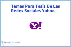 Tesis de Las Redes Sociales Yahoo: Ejemplos y temas TFG TFM