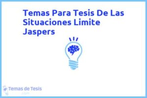 Tesis de Las Situaciones Limite Jaspers: Ejemplos y temas TFG TFM