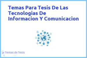 Tesis de Las Tecnologias De Informacion Y Comunicacion: Ejemplos y temas TFG TFM