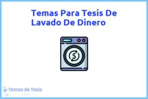 Tesis de Lavado De Dinero: Ejemplos y temas TFG TFM