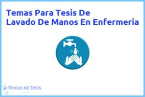 Tesis de Lavado De Manos En Enfermeria: Ejemplos y temas TFG TFM