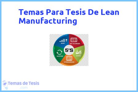 temas de tesis de Lean Manufacturing, ejemplos para tesis en Lean Manufacturing, ideas para tesis en Lean Manufacturing, modelos de trabajo final de grado TFG y trabajo final de master TFM para guiarse