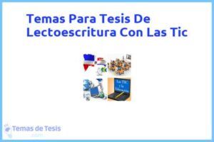 Tesis de Lectoescritura Con Las Tic: Ejemplos y temas TFG TFM
