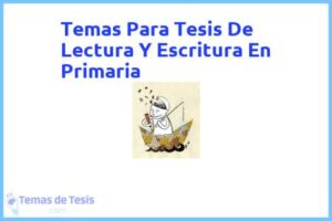 Tesis de Lectura Y Escritura En Primaria: Ejemplos y temas TFG TFM