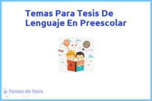 Tesis de Lenguaje En Preescolar: Ejemplos y temas TFG TFM