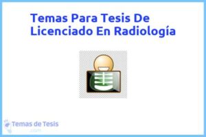 Tesis de Licenciado En Radiología: Ejemplos y temas TFG TFM