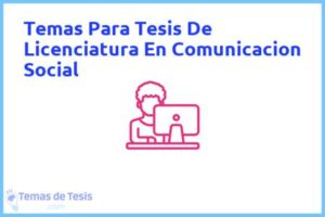 Tesis de Licenciatura En Comunicacion Social: Ejemplos y temas TFG TFM