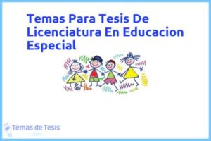 Tesis de Licenciatura En Educacion Especial: Ejemplos y temas TFG TFM