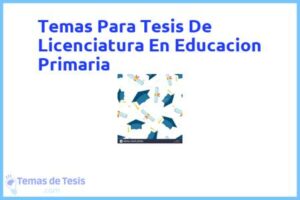 Tesis de Licenciatura En Educacion Primaria: Ejemplos y temas TFG TFM
