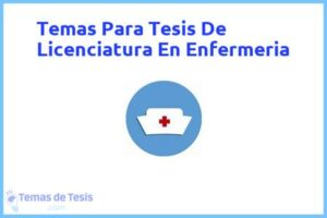 Tesis de Licenciatura En Enfermeria: Ejemplos y temas TFG TFM