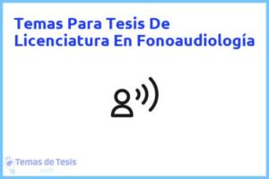 Tesis de Licenciatura En Fonoaudiología: Ejemplos y temas TFG TFM