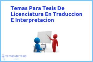 Tesis de Licenciatura En Traduccion E Interpretacion: Ejemplos y temas TFG TFM